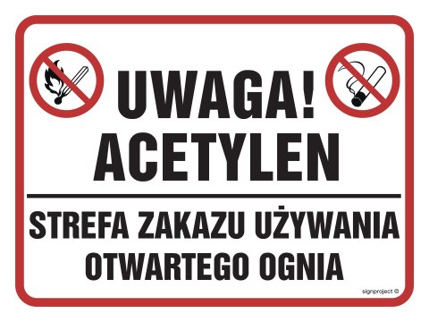 Znak NB016 Uwaga acetylen! Strefa zakazu używania otwartego ognia, 200x150 mm, FN - Folia samoprzylepna