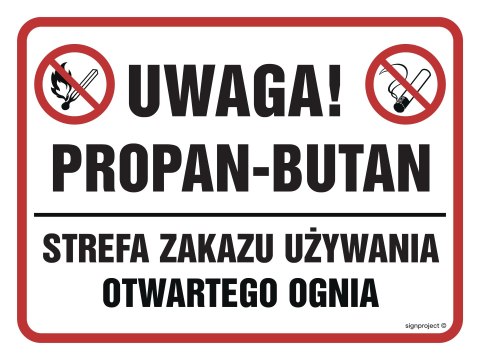 Znak NB027 Uwaga, propan-butan. Strefa zakazu używania otwartego ognia, 200x150 mm, PN - Płyta 1 mm