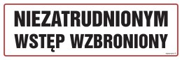 Znak NC002 Niezatrudnionym wstęp wzbroniony, 450x150 mm, PN - Płyta 1 mm