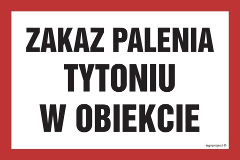 Znak NC011 Zakaz palenia tytoniu w obiekcie, 300x200 mm, PN - Płyta 1 mm