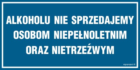 Znak NC016 Alkoholu nie sprzedajemy osobom niepełnoletnim oraz nietrzeźwym, 200x100 mm, FN - Folia samoprzylepna