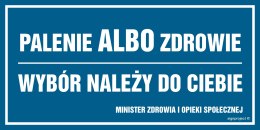 Znak NC017 Palenie albo zdrowie. Wybór należy do ciebie, 200x100 mm, PN - Płyta 1 mm