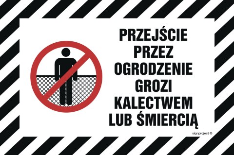 Znak NC019 Przejście przez ogrodzenie grozi kalectwem lub śmiercią, 200x133 mm, FN - Folia samoprzylepna