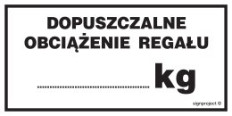 Znak NC026 Dopuszczalne obciążenie regału ....... kg, 200x100 mm, BN - Płyta żółta 0,6mm