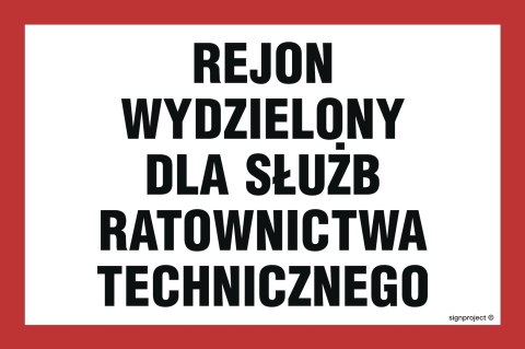 Znak NC034 Rejon wydzielony dla służb ratownictwa technicznego, 200x133 mm, FN - Folia samoprzylepna