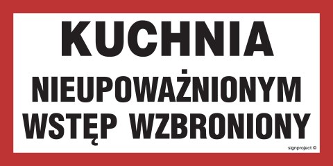 Znak NC035 Kuchnia - nieupoważnionym wstęp wzbroniony, 200x100 mm, PN - Płyta 1 mm