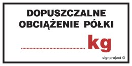 Znak NC038 Dopuszczalne obciążenie półki ....... kg, 200x100 mm, FN - Folia samoprzylepna