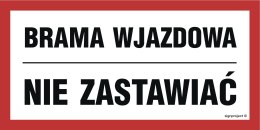 Znak NC041 Brama wjazdowa nie zastawiać, 200x100 mm, FN - Folia samoprzylepna