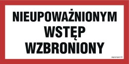 Znak NC042 Nieupoważnionym wstęp wzbroniony, 200x100 mm, FN - Folia samoprzylepna