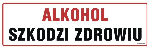 Znak NC043 Alkohol szkodzi zdrowiu, 300x100 mm, PN - Płyta 1 mm