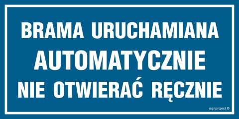 Znak NC044 Brama uruchamiana automatycznie nie otwierać ręcznie, 200x100 mm, FN - Folia samoprzylepna