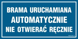 Znak NC044 Brama uruchamiana automatycznie nie otwierać ręcznie, 300x150 mm, FN - Folia samoprzylepna