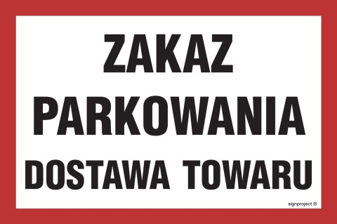 Znak NC049 Zakaz parkowania dostawa towaru, 200x133 mm, PN - Płyta 1 mm