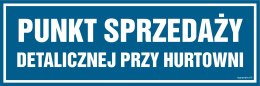 Znak NC052 Punkt sprzedaży detalicznej przy hurtowni, 300x100 mm, FN - Folia samoprzylepna