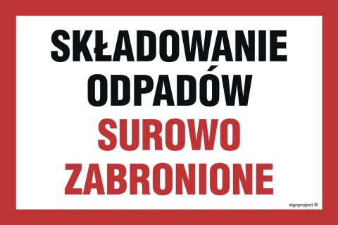 Znak NC062 Składowanie odpadów surowo zabronione, 200x133 mm, FN - Folia samoprzylepna