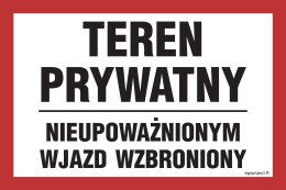 Znak NC073 Teren prywatny nieupoważnionym wjazd wzbroniony, 200x133 mm, FN - Folia samoprzylepna