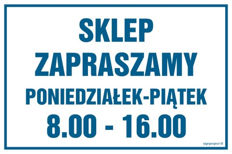 Znak NC079 Sklep zapraszamy poniedziałek-piątek 8.00-16.00, 200x133 mm, FN - Folia samoprzylepna