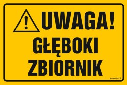 Znak NC082 Uwaga głęboki zbiornik, 200x133 mm, BN - Płyta żółta 0,6mm