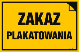 Znak NC116 Zakaz plakatowania, 200x133 mm, BN - Płyta żółta 0,6mm