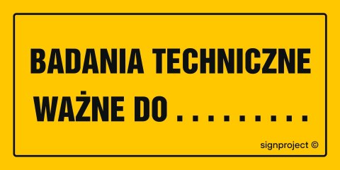 Znak NC125 Badania techniczne ważne do ........., 200x100 mm, BN - Płyta żółta 0,6mm