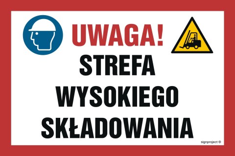 Znak NC133 Uwaga! Strefa wysokiego składowania, 200x133 mm, FN - Folia samoprzylepna