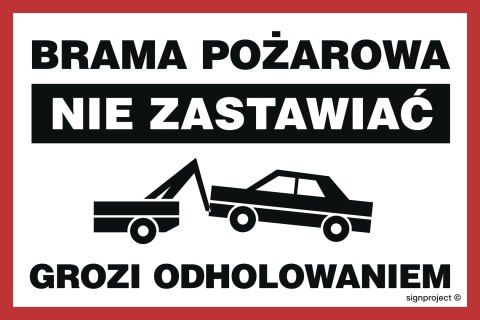 Znak ND001 Brama pożarowa Nie zastawiać Grozi odholowaniem, 450x300 mm, PN - Płyta 1 mm