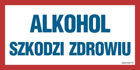 Znak ND002 Alkohol szkodzi zdrowiu, 400x200 mm, PN - Płyta 1 mm