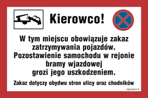 Znak ND008 Kierowco w tym miejscu obowiązuje zakaz zatrzymywania pojazdów, 300x200 mm, PN - Płyta 1 mm