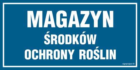 Znak ND012 Magazyn środków ochrony roślin, 300x150 mm, FN - Folia samoprzylepna