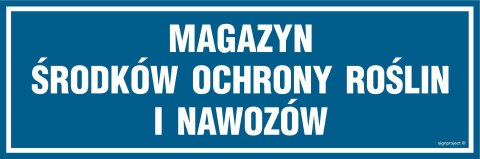 Znak ND013 Magazyn środków ochrony roślin i nawozów, 300x100 mm, FN - Folia samoprzylepna