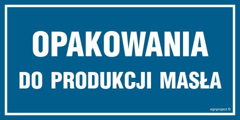 Znak ND022 Opakowania do produkcji masła, 300x150 mm, FN - Folia samoprzylepna