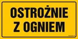 Znak ND025 Ostrożnie z ogniem, 300x150 mm, FN - Folia samoprzylepna