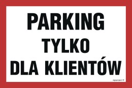 Znak ND026 Parking tylko dla klientów, 300x150 mm, PN - Płyta 1 mm