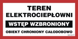 Znak ND039 Teren elektrociepłowni wstęp wzbroniony obiekt chroniony całodobowo, 200x133 mm, FN - Folia samoprzylepna