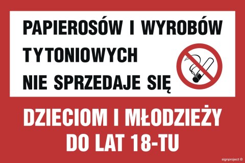 Znak ND040 Papierosów i wyrobów tytoniowych nie sprzedaje się dzieciom i młodzieży, 300x200 mm, PN - Płyta 1 mm