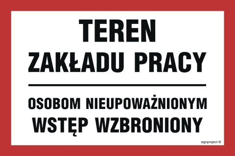 Znak ND043 Teren zakładu pracy osobom nieupoważnionym wstęp wzbroniony, 200x133 mm, PN - Płyta 1 mm