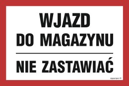 Znak ND045 Wjazd do magazynu nie zastawiać, 450x300 mm, PN - Płyta 1 mm