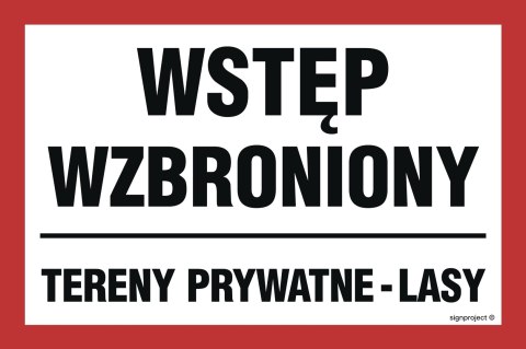 Znak ND047 Wstęp wzbroniony tereny prywatne - lasy, 300x200 mm, FN - Folia samoprzylepna