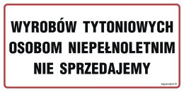 Znak ND048 Wyrobów tytoniowych osobom niepełnoletnim nie sprzedajemy, 300x100 mm, PN - Płyta 1 mm