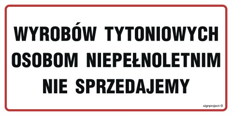 Znak ND048 Wyrobów tytoniowych osobom niepełnoletnim nie sprzedajemy, 450x150 mm, FN - Folia samoprzylepna