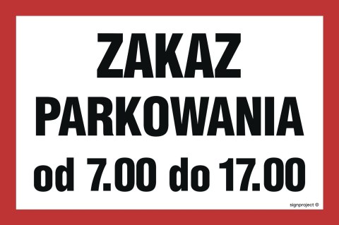 Znak ND051 Zaka parkowania od 7.00 do 17.00, 200x133 mm, FN - Folia samoprzylepna