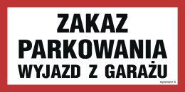 Znak ND054 Zakaz parkowania wyjazd z garażu, 200x100 mm, FN - Folia samoprzylepna