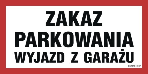 Znak ND054 Zakaz parkowania wyjazd z garażu, 300x150 mm, FN - Folia samoprzylepna