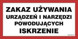 Znak ND057 Zakaz używania urządzeń i narzędzi powodujących iskrzenie, 200x100 mm, FN - Folia samoprzylepna