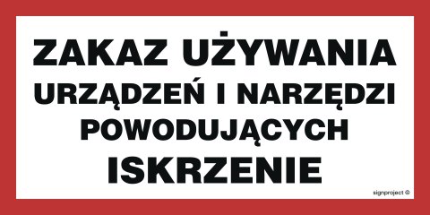 Znak ND057 Zakaz używania urządzeń i narzędzi powodujących iskrzenie, 200x100 mm, PN - Płyta 1 mm