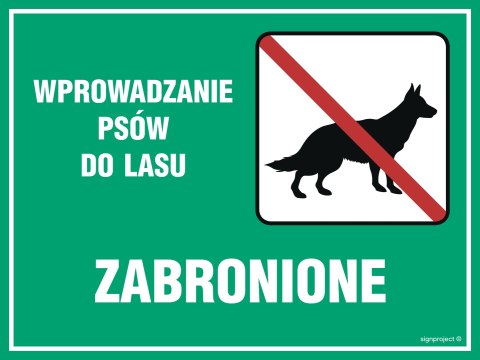 Znak OB009 Wprowadzanie psów do lasu zabronione, 400x300 mm, PN - Płyta 1 mm