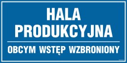 Znak PA030 Hala produkcyjna - obcym wstęp wzbroniony, 200x100 mm, FN - Folia samoprzylepna