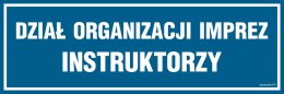 Znak PA041 Dział organizacji imprez Instruktorzy, 600x200 mm, PN - Płyta 1 mm