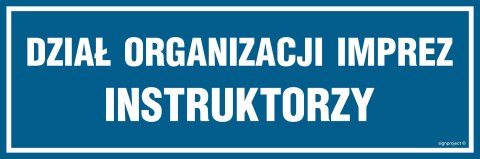 Znak PA041 Dział organizacji imprez Instruktorzy, 600x200 mm, PN - Płyta 1 mm