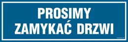 Znak PA067 Prosimy zamykać drzwi, 150x50 mm, FN - Folia samoprzylepna